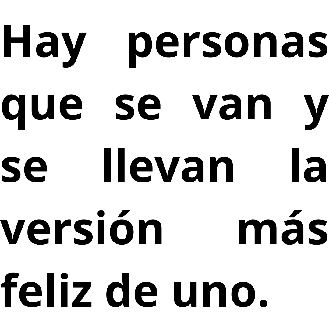 Lo bueno que pasa una vez en la vida.