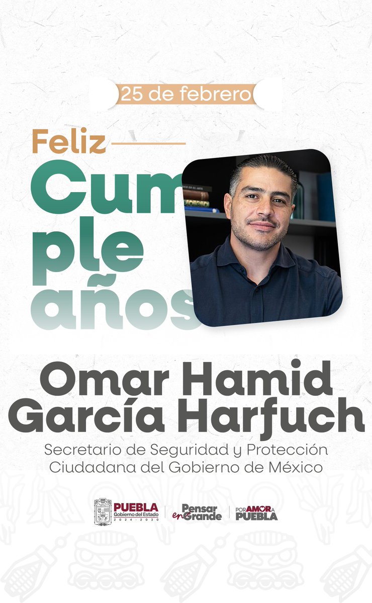 🎉🎂 ¡Muchas felicidades, <a href="/OHarfuch/">Omar H Garcia Harfuch</a>!

Desde Puebla reconocemos su compromiso y liderazgo al frente de <a href="/SSPCMexico/">Secretaría de Seguridad y Protección Ciudadana</a>. Le deseamos éxito, salud y un año lleno de logros al servicio de la seguridad y el bienestar de la ciudadanía.
