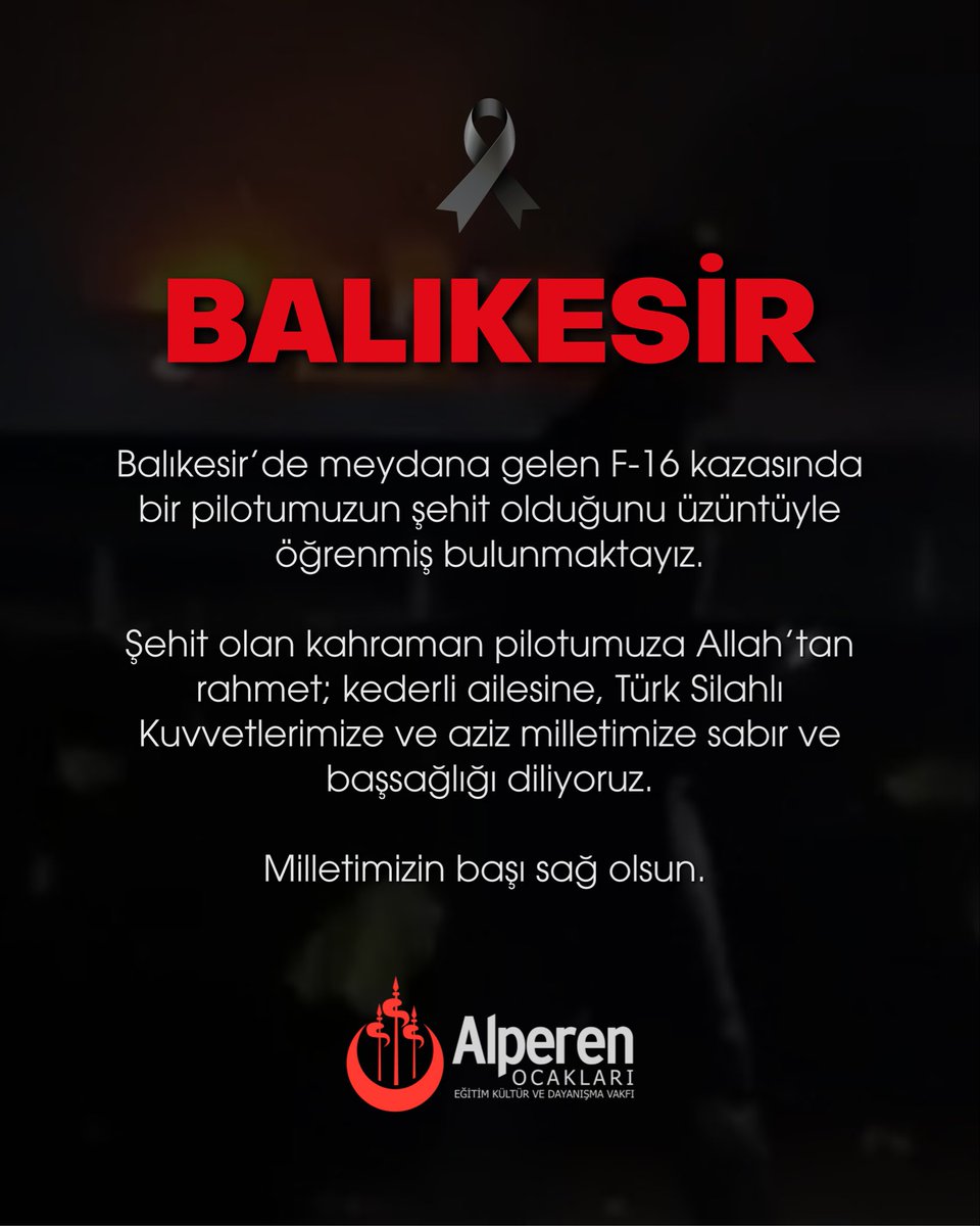Balıkesir’de meydana gelen F-16 kazasında bir pilotumuzun şehit olduğunu üzüntüyle öğrenmiş bulunmaktayız.

Şehit olan kahraman pilotumuza Allah’tan rahmet; kederli ailesine, Türk Silahlı Kuvvetlerimize ve aziz milletimize sabır ve başsağlığı diliyoruz.

Milletimizin başı sağ