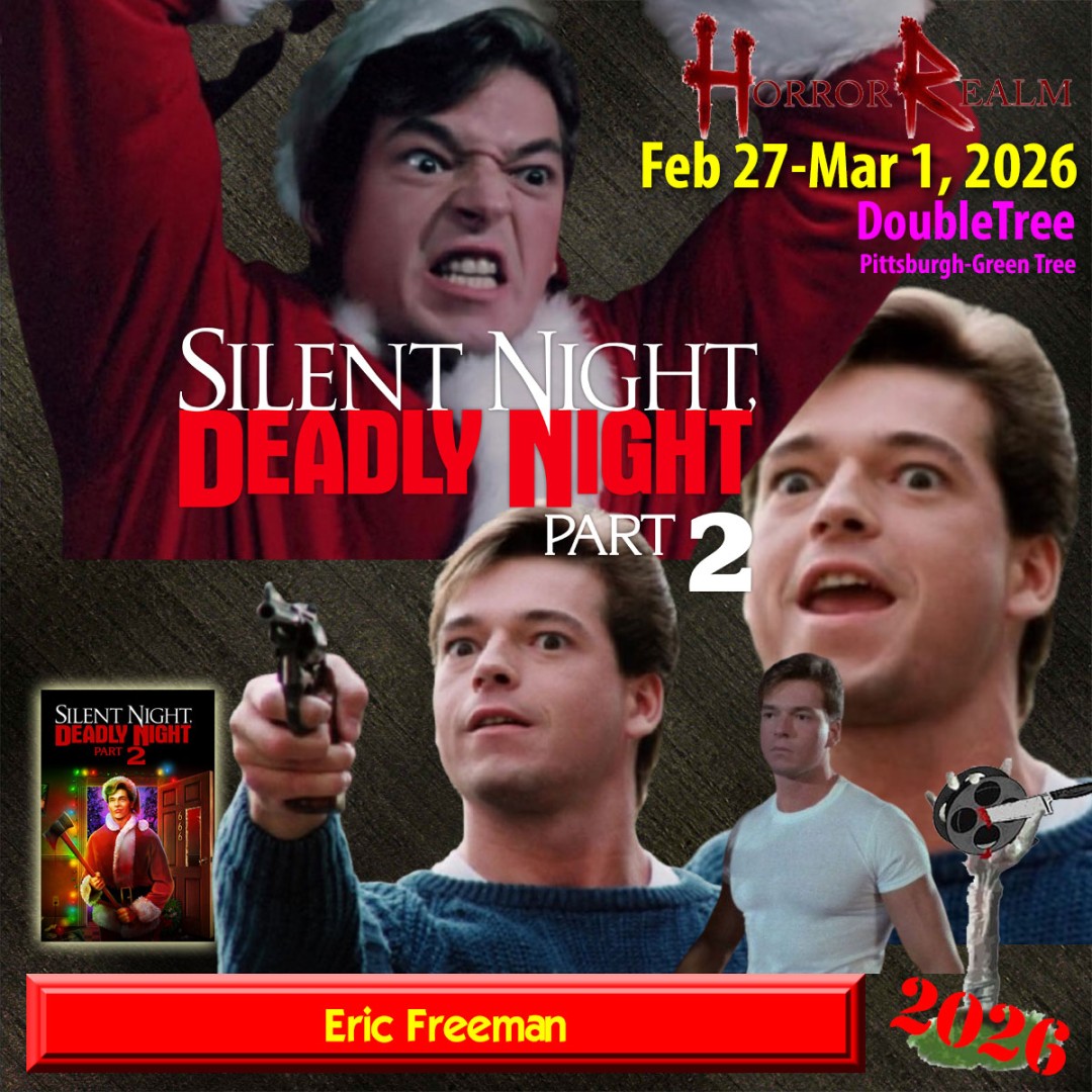 RadioOther's tweet image. Silent Night, Deadly Night is in the house with Robert Brian Wilson, Eric Freeman, and Tara Buckman at Horror Realm 2/27-3/1 in Pittsburgh. Details in the graphic.  cutt.ly/WtfGiUVT #SilentNightDeadlyNight #RobertBrianWilson #EricFreeman #TaraBuckman