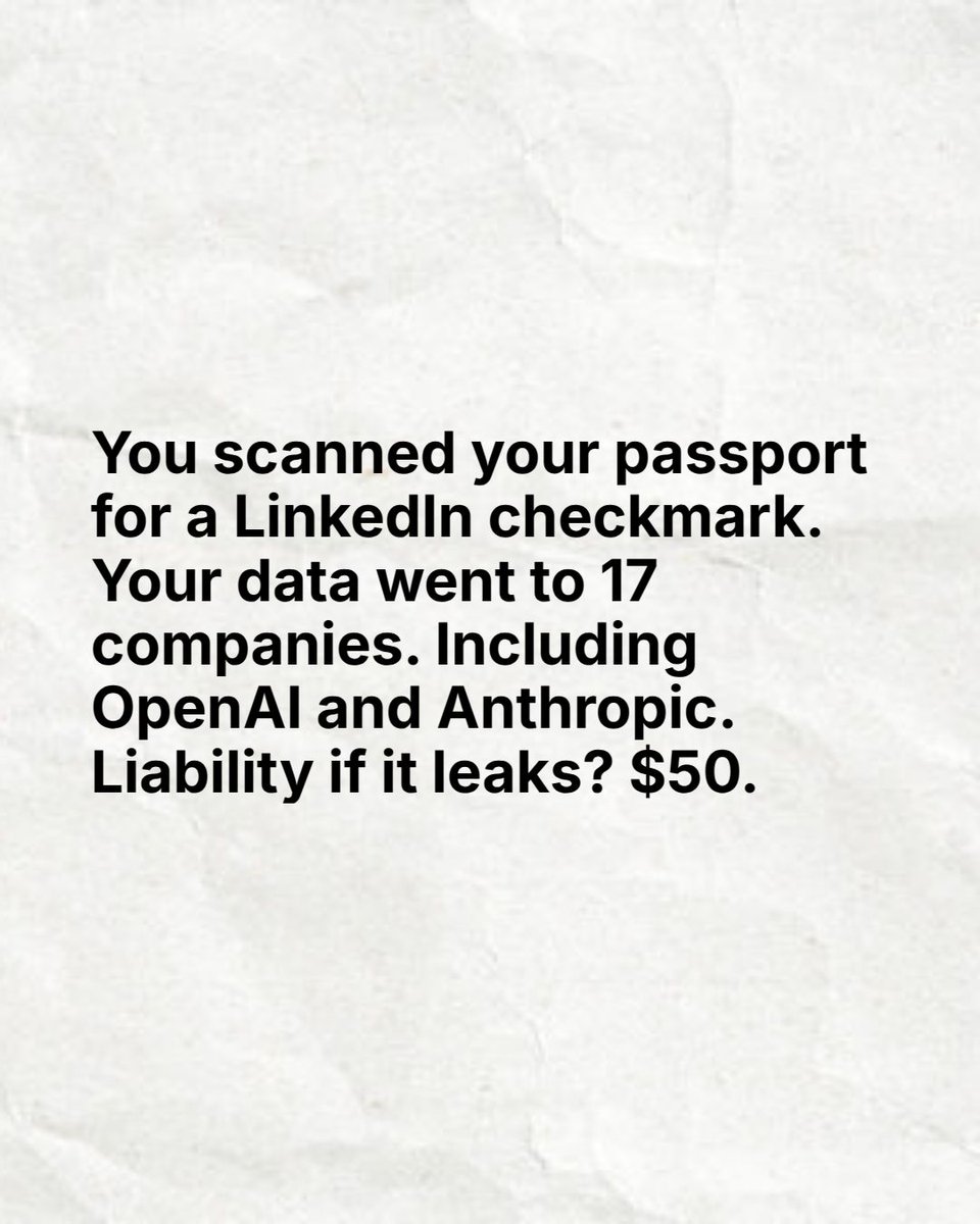 marc_david's tweet photo. You scanned your passport for a LinkedIn checkmark.

Here's where your data went:

A US company called Persona collected your face, passport, and biometrics. Shared it with 17 companies, including OpenAI and Anthropic.

Liability if it leaks? $50.

#ByteSizedSecurity #InfoSec https://t.co/Kj7QZDRRQH