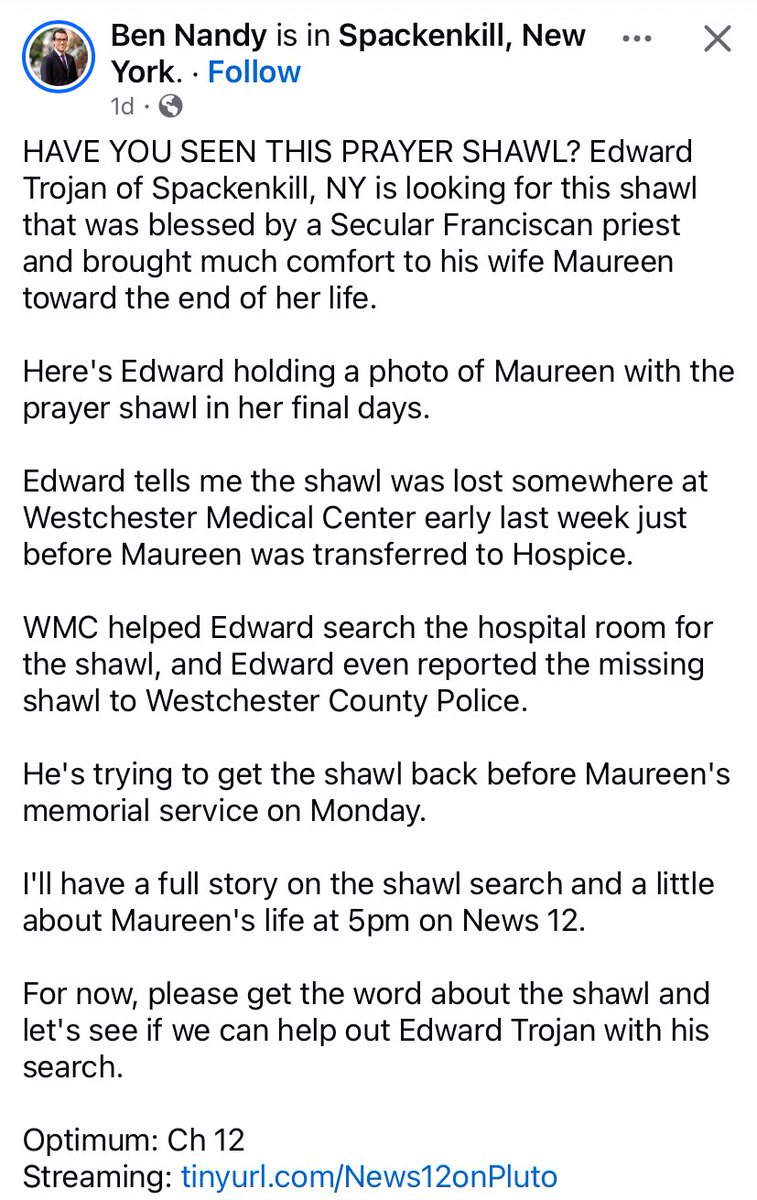 HAVE YOU SEEN THIS PRAYER SHAWL? Edward Trojan of Spackenkill, NY is looking for this shawl that was blessed by a Secular Franciscan priest and brought much comfort to his wife Maureen toward the end of her life.

Here's Edward holding a photo of Maureen with the prayer shawl in