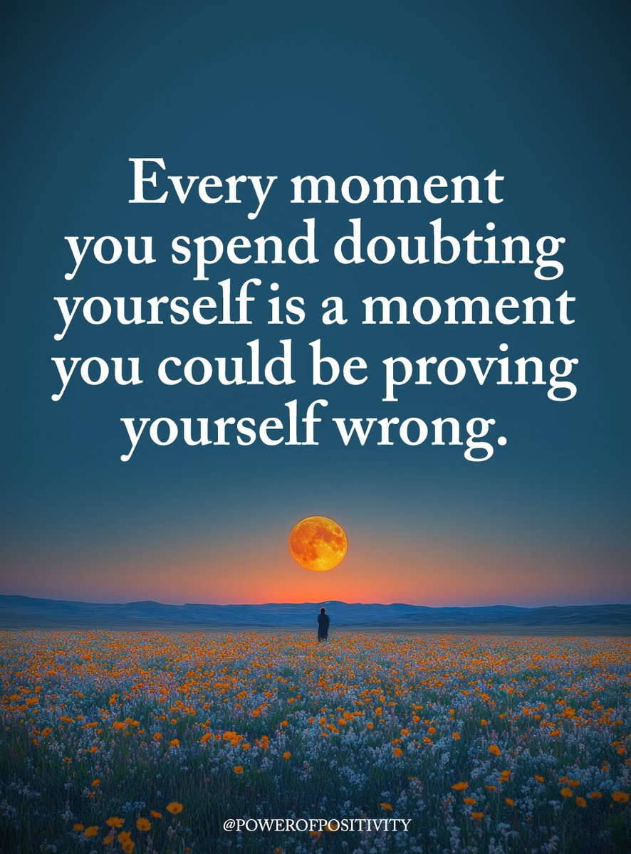 LIVEpositivity's tweet photo. Every moment you spend doubting yourself is a moment you could be proving yourself wrong. 🤔🕒✅ https://t.co/sHlivyRiIG
