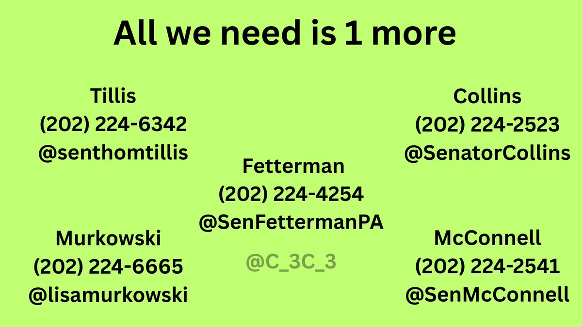 C_3C_3's tweet image. We are so close!

Please contact the last Republican SAVE ACT holdouts and the only sane Democrat.

Thom Tillis
@SenThomTillis 

Lisa Murkowski
@lisamurkowski 

Susan Collins
@SenatorCollins

Mitch McConnell
@SenMcConnell 

John Fetterman
@SenFettermanPA