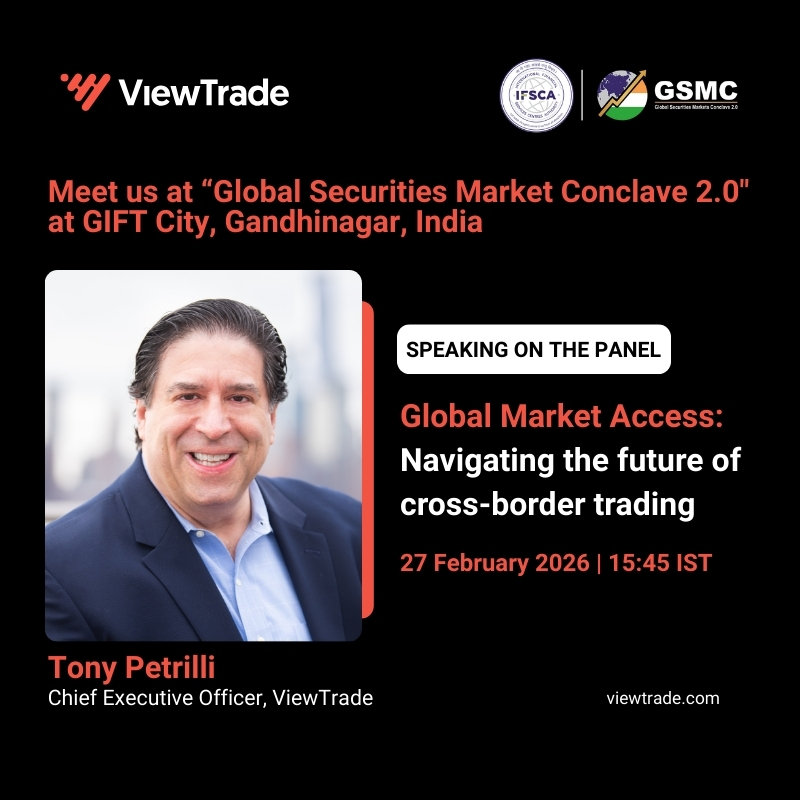 Tony Petrilli, CEO of ViewTrade, will speak at the Global Securities Market Conclave (GSMC) at GIFT City, India, on Feb 27—joining a panel on the future of global market access.

Attending GSMC? Connect with Tony.

#TonyPetrilli #GSMC #GlobalMarketAccess #GSMC #IFSC #India