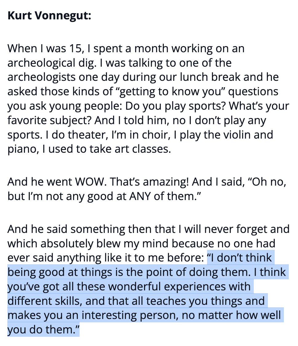 I don’t think being good at things is the point of doing them...