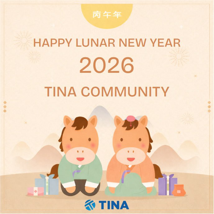 🎀 HAPPY LUNAR NEW YEAR🎈

As you celebrate Lunar New Year, we hope you spend warm, meaningful time with your family and loved ones. 
May this new year bring health, prosperity, and abundance —

TINA isn’t warming up. It’s accelerating.
✅ App live
✅ Real Users
✅ Growing token