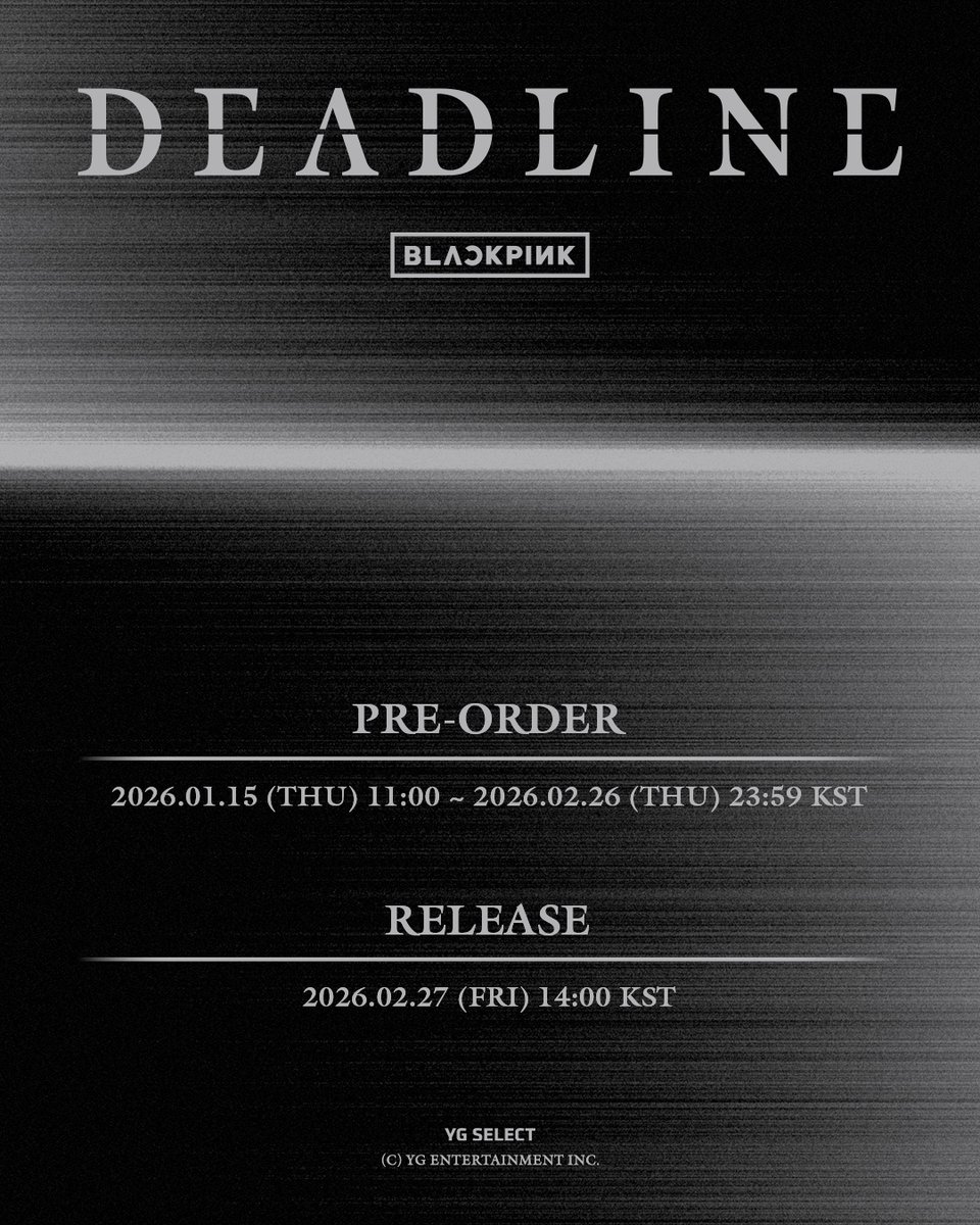 ygselect's tweet photo. 🖤 BLACKPINK 3rd MINI ALBUM [DEADLINE] PRE-ORDER OPEN

✨ PRE-ORDER | 2026.01.15 (THU) 11:00 ~ 2026.02.26 (THU) 23:59 KST
💿 RELEASE | 2026.02.27 (FRI) 14:00 KST

YG SELECT 단독 특전과 함께 만나는 대망의 순간,
지금 바로 예약하고 블랙핑크가 펼쳐낼 눈부신 챕터를 함께하세요. ❤️

💖 Only at #YGSELECT
KR : https://t.co/A6BCSheDRR
EN : https://t.co/ccUuMc7tKF
CN : https://t.co/YBuGVcazTb

#BLACKPINK #블랙핑크 #DEADLINE #PREORDER
