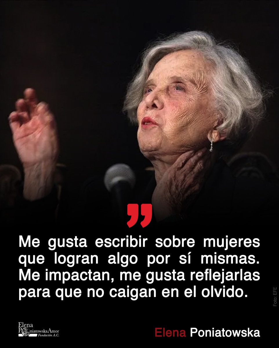 FEPoniatowskaA's tweet photo. Me gusta escribir sobre mujeres que logran algo por sí mismas. Me impactan, me gusta reflejarlas para que no caigan en el olvido.

-Elena Poniatowska
#CulturaViva https://t.co/vtw5SCwjiN
