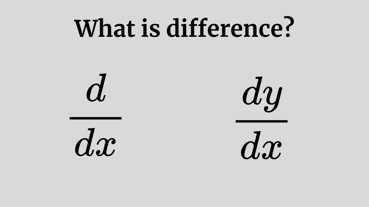 Math_files's tweet photo. Do you know the difference between 𝘥/𝘥𝘹 and 𝘥𝘺/𝘥𝘹? Most calculus students don’t.

𝘥/𝘥𝘹 is the derivative operator. Now, “operator” might sound confusing, but it’s really not. 

For example, + is the addition operator—it tells you to add two things. × is the multiplication operator—it tells you to multiply two things.

Similarly, 𝘥/𝘥𝘹 is the derivative operator—it tells you to take the derivative with respect to 𝘹.

To see how this works, suppose we have the equation:

𝘺 = 𝘹²

If we want to find the derivative of this equation, we apply the derivative operator to both sides:

𝘥/𝘥𝘹 (𝘺) = 𝘥/𝘥𝘹 (𝘹²)

On the right-hand side, we use the power rule:

𝘥/𝘥𝘹 (𝘹²) = 2𝘹

On the left-hand side, 𝘥/𝘥𝘹 (𝘺) is written as:

𝘥𝘺/𝘥𝘹

So we get:

𝘥𝘺/𝘥𝘹 = 2𝘹

That’s exactly where 𝘥𝘺/𝘥𝘹 comes from—it represents the derivative of 𝘺 with respect to 𝘹.