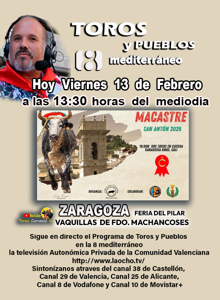 Hoy Viernes 13 de febrero Programa de Toros y Pueblos a las 13:30 h.
la televisión Autonómica Privada de la Comunidad Valenciana laocho.tv 
Sintonízanos  Canal 38 de Castellón, Canal 29 de Valencia, Canal 25 de Alicante, Canal 8 de Vodafone y Canal 10 de Movistar+