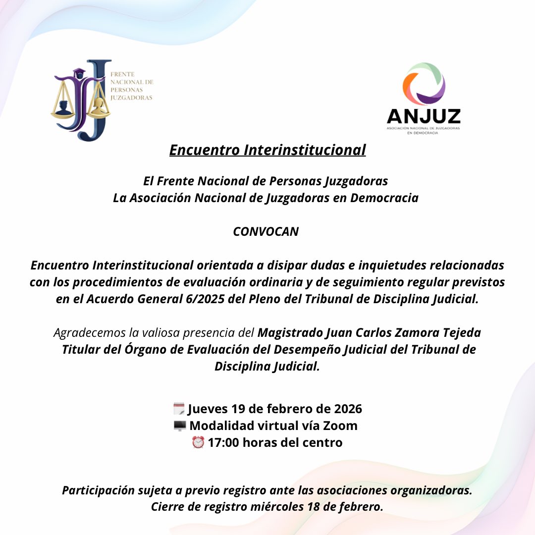 Te invitamos al Encuentro Interinstitucional virtual en conjunto con <a href="/anjuz_mx/">Anjuz_mx</a>

Participa el Magistrado <a href="/zamora_tejeda/">Juan Carlos Zamora Tejeda</a> del <a href="/tdjmex/">Tribunal de Disciplina Judicial</a> 

Tema: Evaluación judicial y Acuerdo Gral. 6/2025.

📌 Registro previo (cierre 18 feb).

#HazFrente #ANJUZ #EvaluaciónJudicial