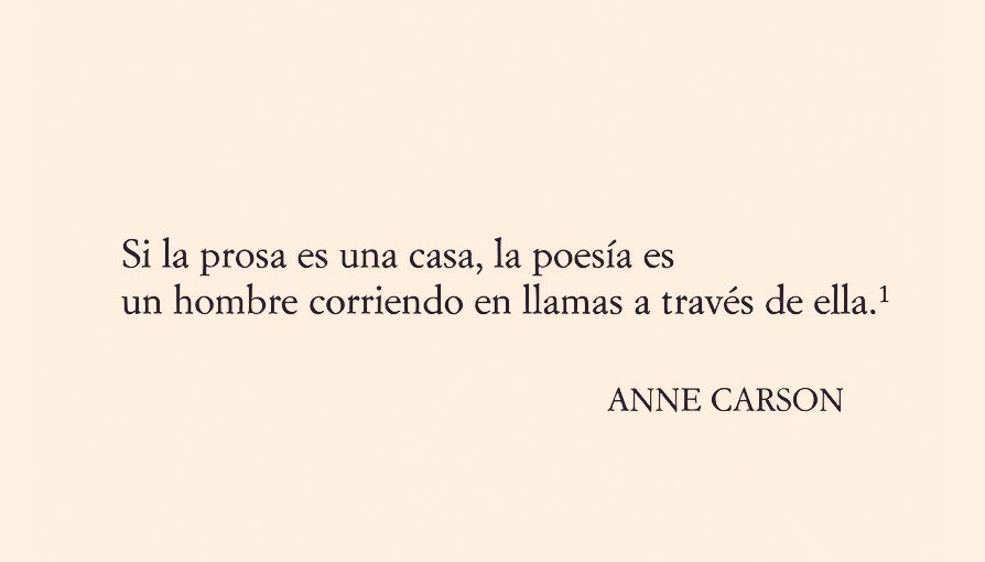 Poesía es esta definición de Anne Carson.