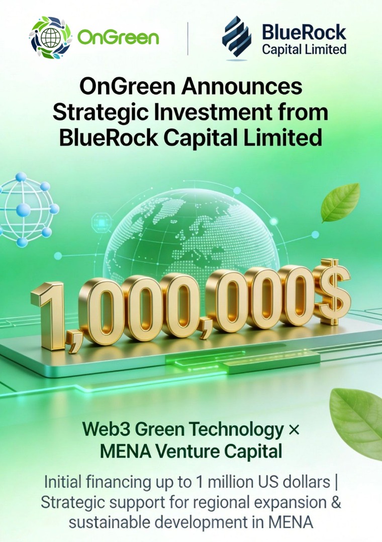 OnGreen Charts RWA Green Frontier: From Consensus HK to MENA Expansion with BlueRock Capital

At Consensus Hong Kong 2026, where institutional-grade RWA tokenization took center stage, Ongreen emerged with dual validation: strategic investment from Dubai-based BlueRock Capital