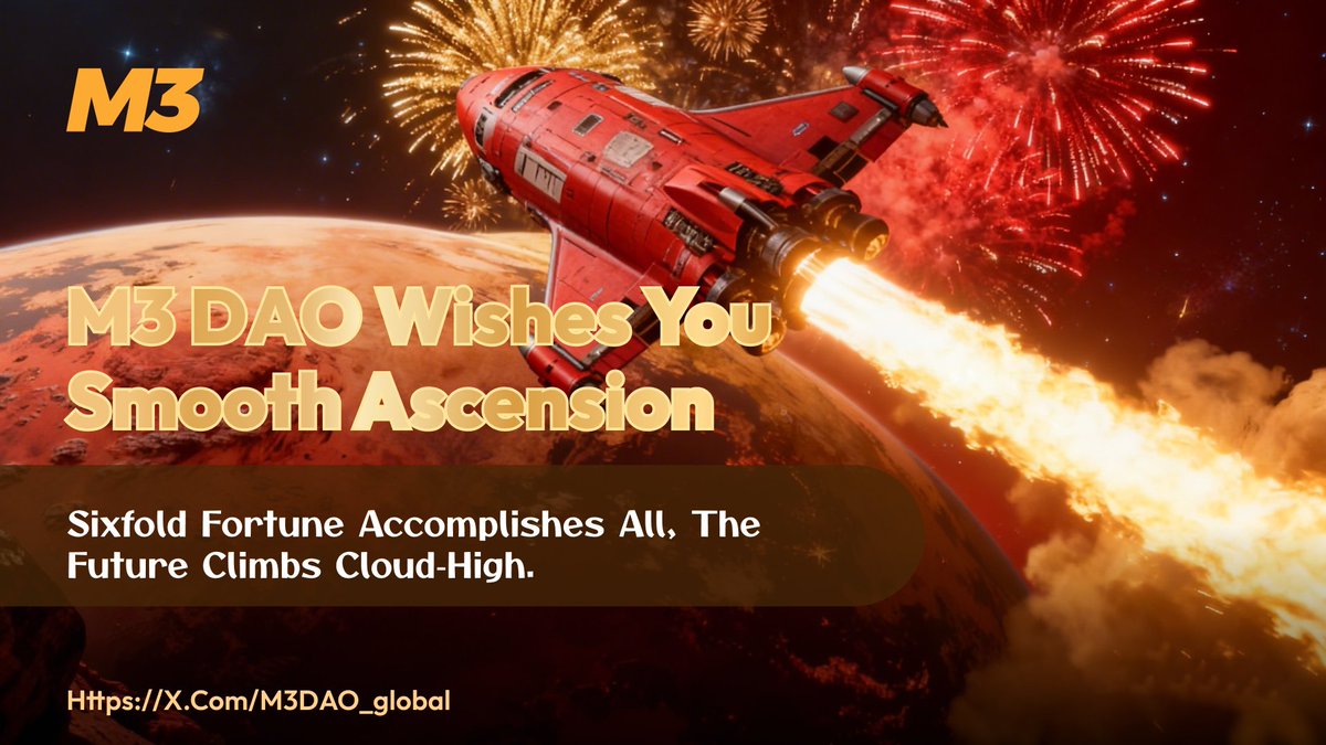 M3DAO_global's tweet image. 🥂 M3 DAO Wishes You Smooth Ascension

- Sixfold fortune accomplishes all, the future climbs cloud‑high.
- Avatar colonization elevates you step by step—a cosmic destiny.

Stellar progress, cosmic rise. 🌌 

#M3DAO #Cosmic #Happy2026