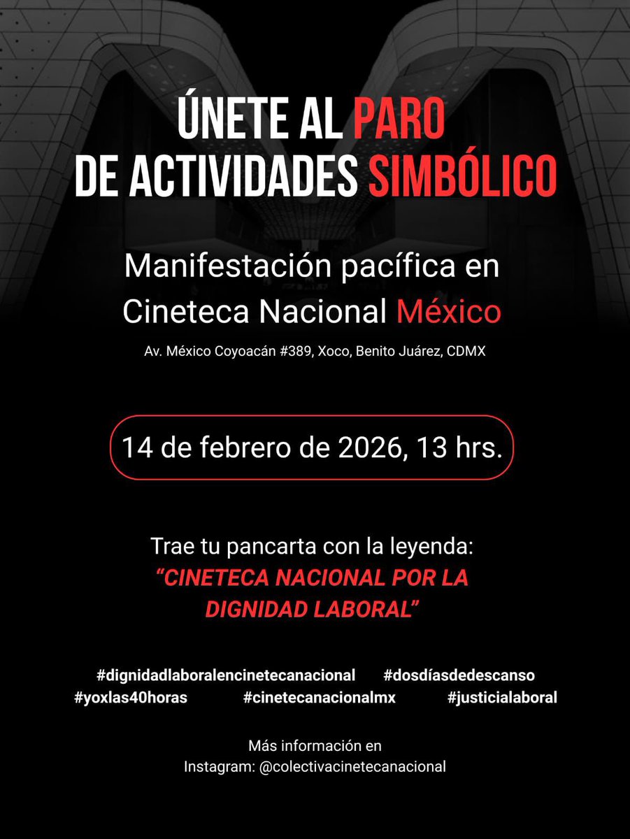 📽️ Trabajadores y trabajadoras de la Cineteca Nacional confirman el paro simbólico y la manifestación pacífica en la sede de Xoco este 14 de febrero.