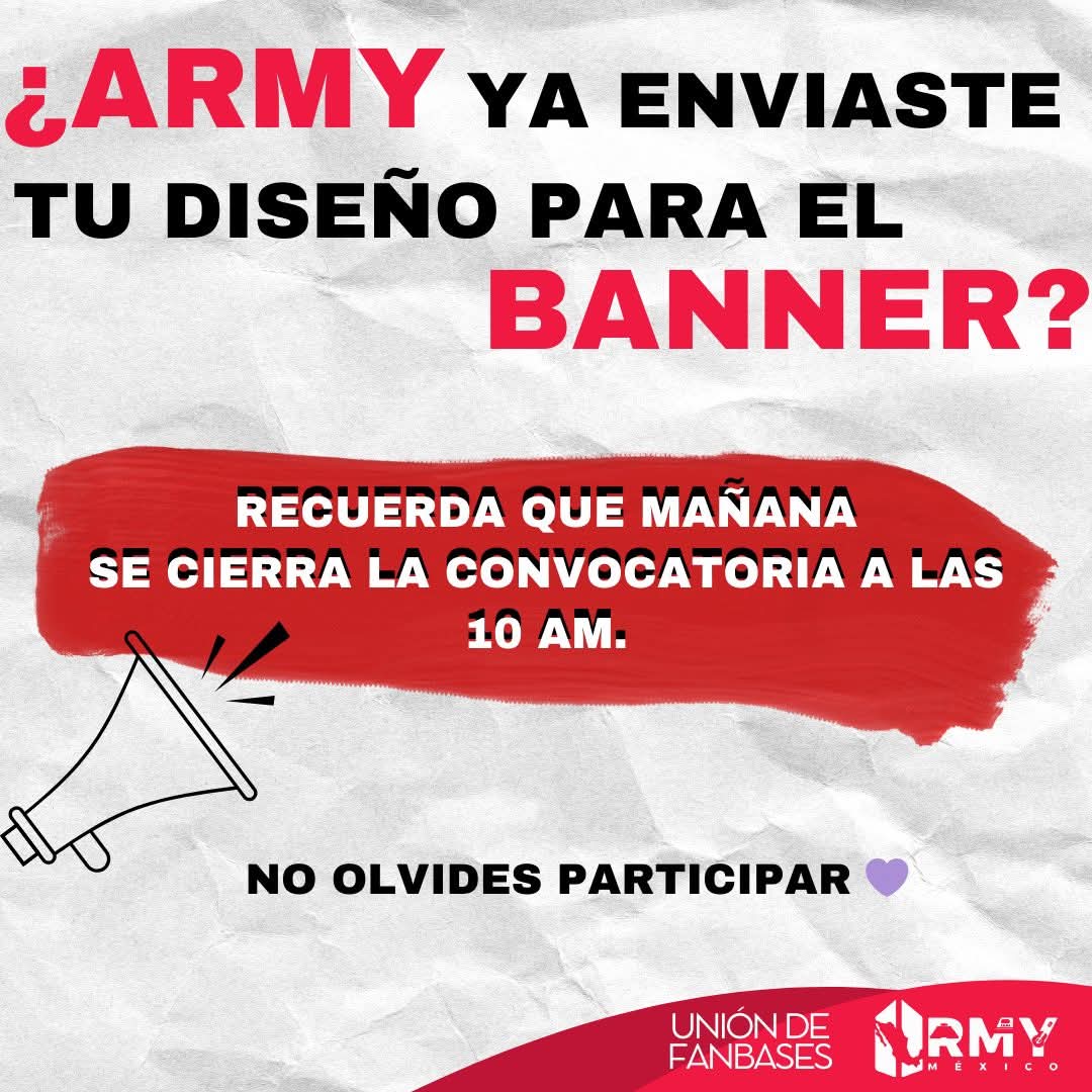 ¡ARMY! 🚨💜
Esto es un recordatorio súper importante: mañana es el cierre de la convocatoria para el diseño de los banners.

¡Es tu momento de brillar! ✨ No dejes pasar la oportunidad de mostrar tu creatividad y ser parte de algo increíble.

Sube tu diseño aquí: