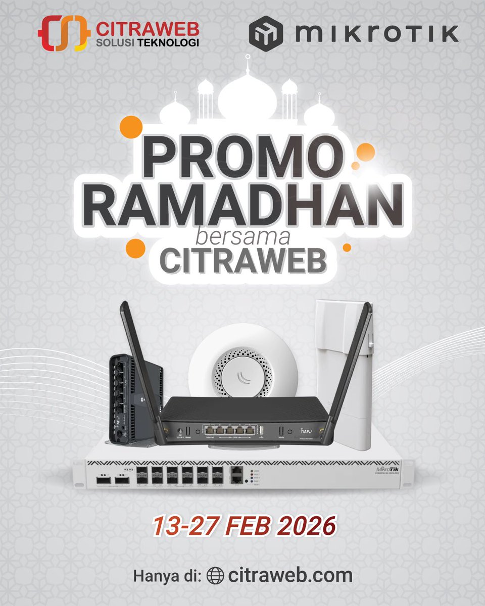 PROMO Ramadan 1447H Citraweb 🕌🌙

Segera dapatkan perangkat MikroTik pilihan dalam rangka menyambut bulan Ramadan 1447 Hijriah dengan potongan harga khusus yang bisa kalian dapatkan hanya melalui:
🛒citraweb.com/produk/?katego…
📅13-27 Februari 2026

#PromoRamadan #MikroTik #Citraweb