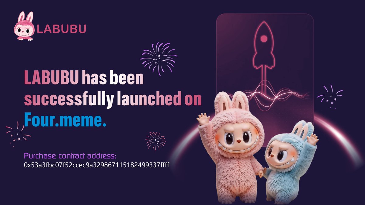 #LABUBU Successfully fair launched on @FourMeme 🚀

🐰✨Contract Address (CA):
0x53a3fbc07f52ccec9a3299867115182499337ffff

Grab it now on PancakeSwap &amp; Four.meme💎
To the moon! 🌕🐇
 #PancakeSwap #BinanceAlpha #BSC #MemeCoin
