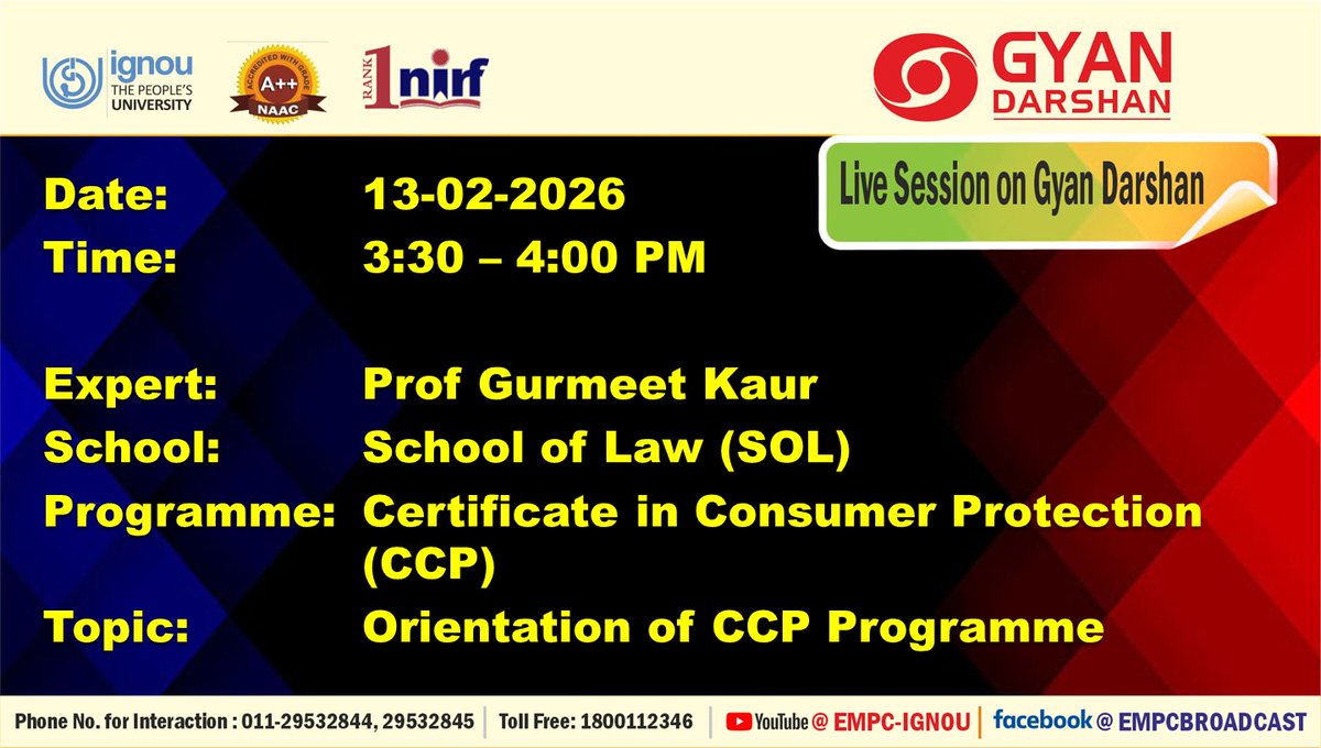Students of Certificate in Consumer Protection may watch the Session on the Topic: "Orientation of CCP Programme" on IGNOU #GYANDARSHAN on 13.02.2026 at 3:30PM - 4:00 PM and interact with Expert.