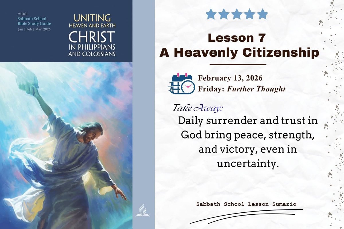 Godwakeupcall's tweet image. 𝐋𝐞𝐬𝐬𝐨𝐧 𝟕: 𝐀 𝐇𝐞𝐚𝐯𝐞𝐧𝐥𝐲 𝐂𝐢𝐭𝐢𝐳𝐞𝐧𝐬𝐡𝐢𝐩
February 13, 2026
Friday: Further Thought

#SabbathSchoolLesson #takeaway #followers #highlights #quoteoftheday #FoodForThought