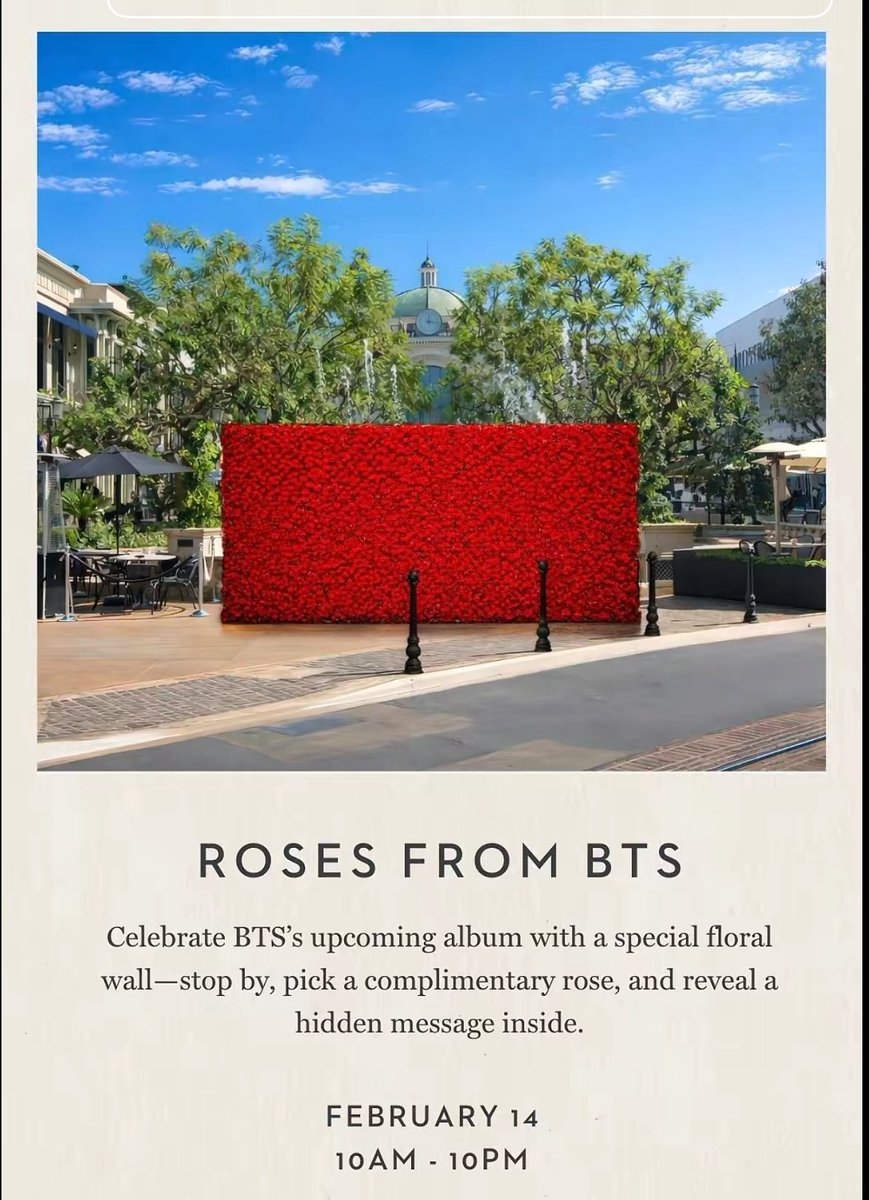 why is no one talking about this BTS comeback event at The Grove in LA on Feb 14th 😳

Roses from BTS
Celebrate BTS’ upcoming album with a special floral wall–stop by, pick a complimentary rose, and reveal a hidden message inside