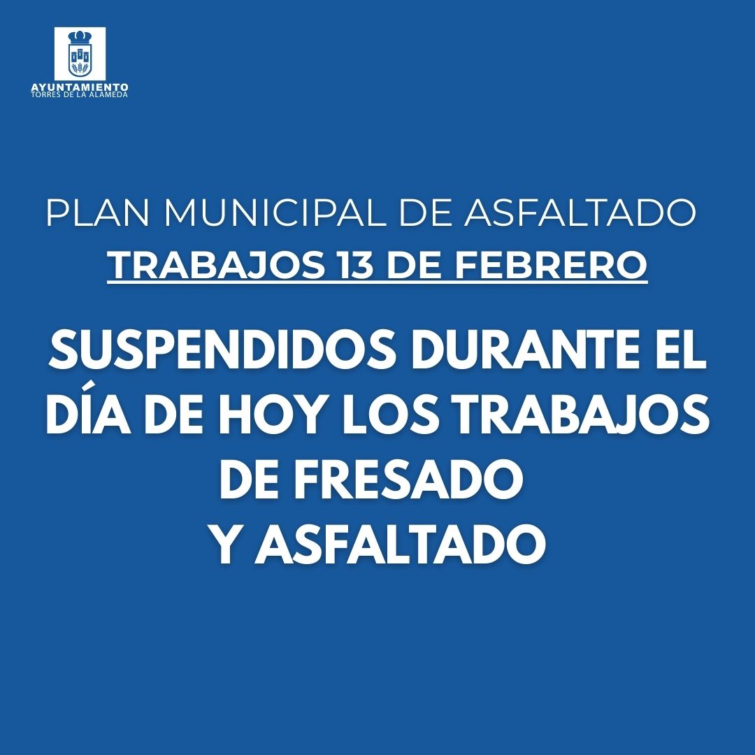 🔴 AVISO

Por motivos meteorológicos quedan suspendidos hoy, 13 de febrero, los trabajos de fresado y asfaltado.