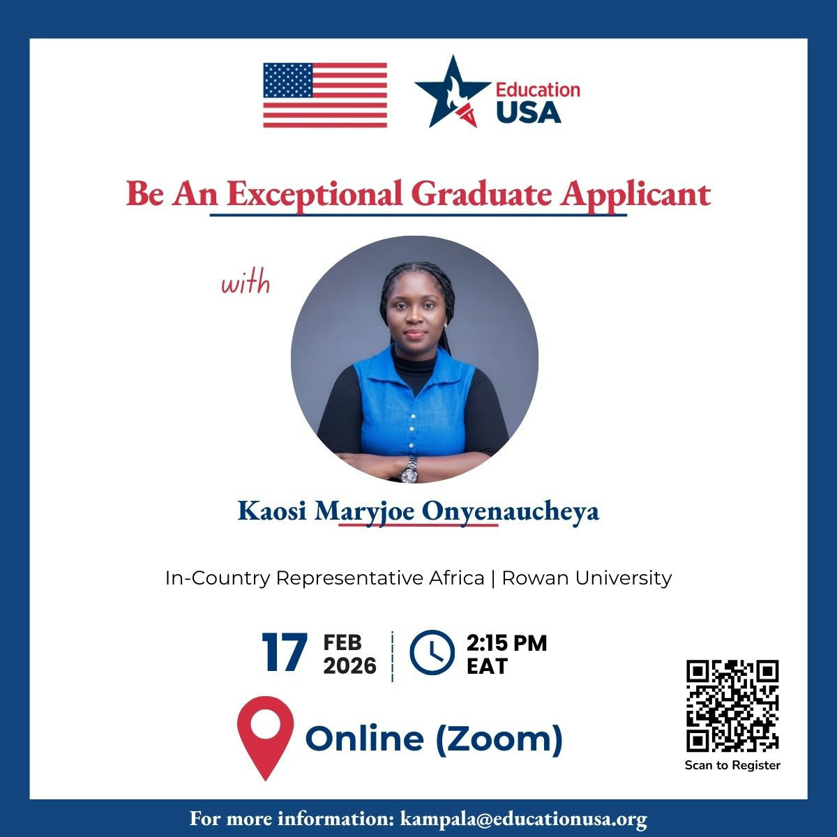 USEmbassyUganda's tweet photo. Join #EducationUSA Uganda for an insightful virtual session titled 'Be an Exceptional Graduate Applicant' featuring Kaosi Maryjoe Onyenaucheya, in-country representative for Africa at Rowan University (a U.S. public research university known for strong programs in business, STEM, health sciences, and more)
She'll share expert tips on standing out as a graduate applicant, covering applications, funding, essays, recommendations, and what U.S. admissions teams look for.
📅 February 17, 2026
⏰ 4:00 PM EAT 
Platform: Zoom (link will be shared upon registration)
Bring your ID and join on time - spots are limited!
Registration link: https://t.co/CF4P6c5iay