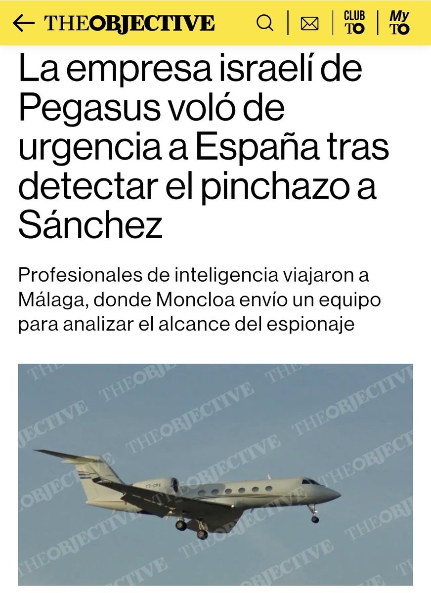 PEGASUS 

🔴‼️ Moncloa nos mintió sobre el espionaje al móvil de Sánchez: no se detectó un año más tarde, sino al día siguiente.

La empresa israelí de Pegasus voló de urgencia a España y se reunió durante 5 días con enviados del Gobierno en Málaga. 

theobjective.com/espana/2026-02…