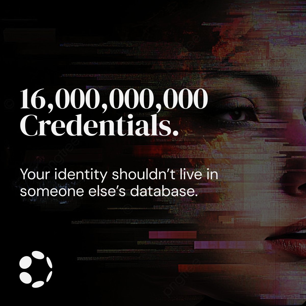 In 2025, 16 billion credentials were leaked.
Google. Facebook. Apple.
Phishing. Ransomware. Social engineering.

It keeps happening because control isn’t yours.
The Second Age is about taking it back.