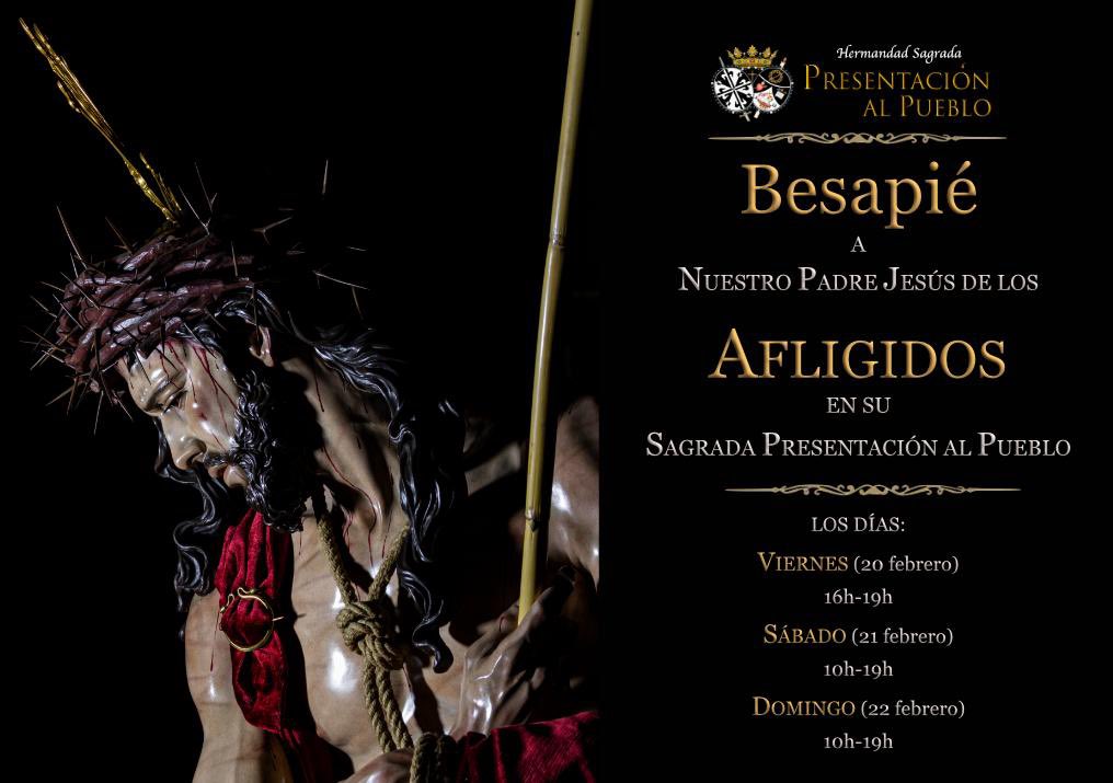 Solemne Besapié de Nuestro Padre Jesús de los Afligidos
“Venid a mí todos los que estáis fatigados y agobiados, y yo os aliviaré” (Mt 11,28).