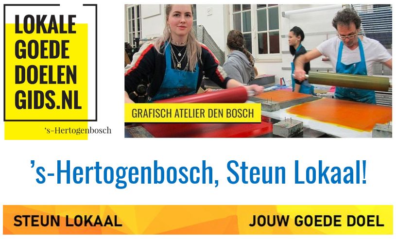 STEUN LOKAAL, steun Grafisch Atelier Den Bosch.
--> steunlokaal.nl/s-hertogenbosch