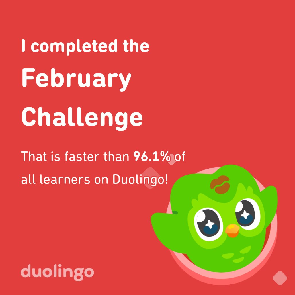063Sha's tweet photo. I completed the February challenge faster than 96.1% of all learners on Duolingo! https://t.co/EOpF8gyL6W