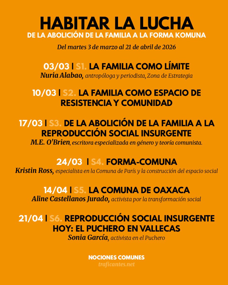 <a href="/pramiro_/">Pedro Ramiro</a> <a href="/OMAL_info/">OMAL</a> <a href="/EeAmadrid/">Ecologistas Madrid</a> <a href="/greenpeace_madr/">Greenpeace Madrid</a> <a href="/lavillanavk/">La Villana / PAH Vallekas</a> <a href="/Traficantes_Ed/">@traficantes-ed.bsky.social</a> <a href="/traficantes2010/">Traficantes de Sueños</a> <a href="/fundacomunes/">Fundación de los Comunes</a> 🟠 Habitar la lucha. De la abolición de la famila a la forma- comuna. 

✍🏽 Programa e inscripciones: traficantes.net/nociones-comun…