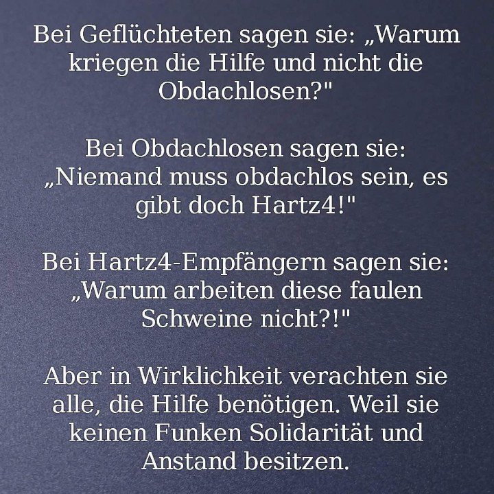 Kein einziger Rentner hat auch nur einen Cent mehr in der Tasche, wenn wir Geflüchteten nicht helfen. Und dass die "alles hinten reingeschoben kriegen", ist schlicht gelogen.