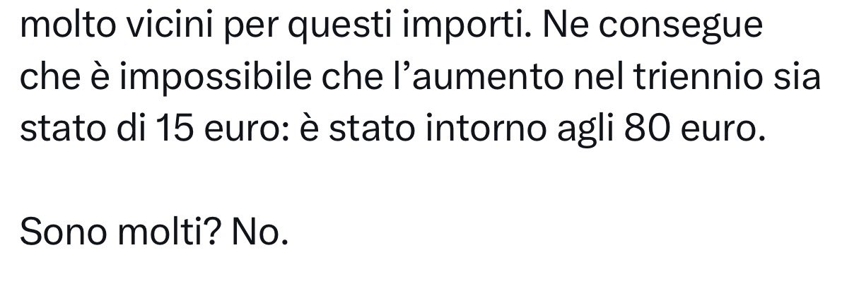 Ah, ma allora sei pugnace! Bravo, così mi piaci. Allora ti chiedo due cose: primo, quale parola non capisci in “sono molti? No.” Perché se mi attribuisci la frase che queste siano somme congrue sei evidentemente un diversamente pregevole pagliaccio: so bene che non sono congrue e