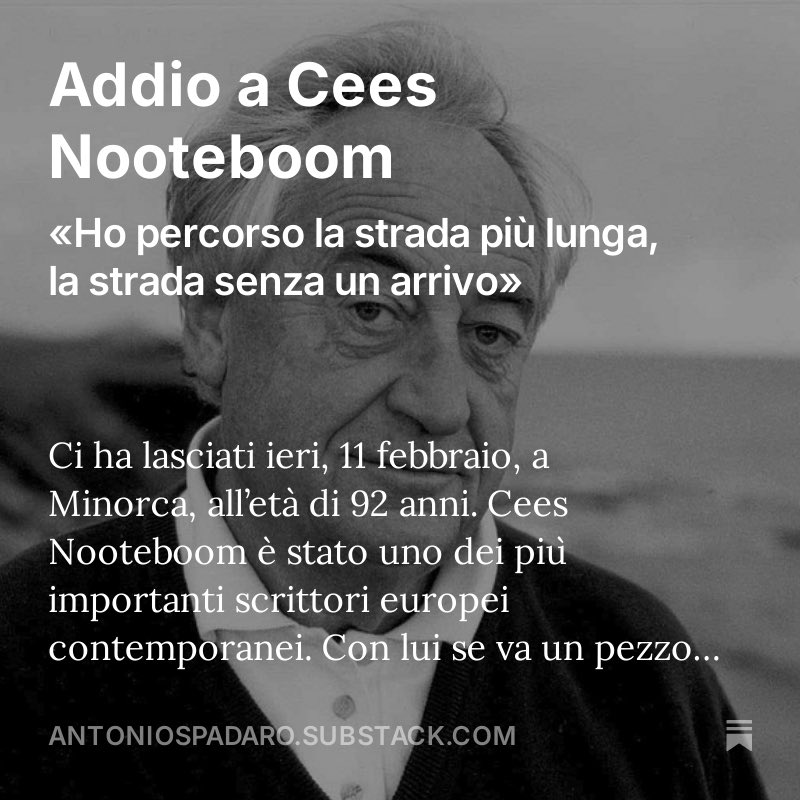 Addio a Cees #Nooteboom. “Ho percorso la strada più lunga, la strada senza un arrivo”. open.substack.com/pub/antoniospa…