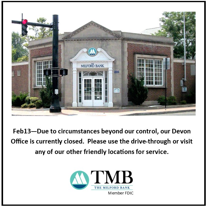 Feb13—Due to circumstances beyond our control, our Devon Office is currently closed.  Please visit any of our other friendly locations for service or find the nearest Allpoint ATM here: allpointnetwork.com/locator.   milfordbank.com/branch-locatio…