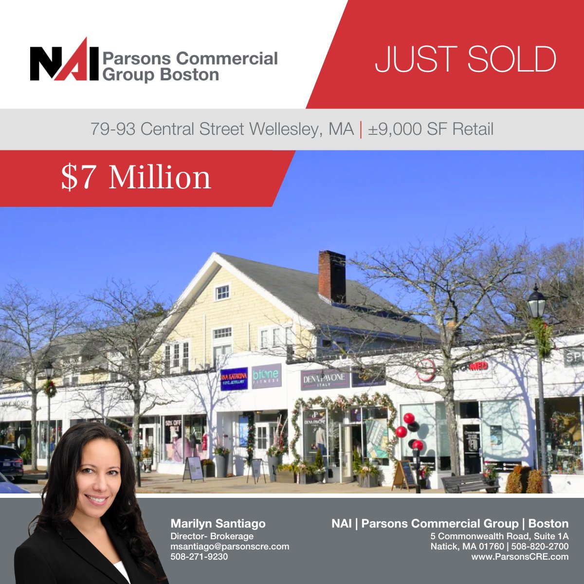 NAI | Parsons Commercial Group | Boston is pleased to announce the sale of 79-93 Central Street in Wellesley, MA.

Marilyn Santiago, Director of Brokerage, completes the $7M sale of the ±9,000 SF retail property. Congratulations to all parties involved!