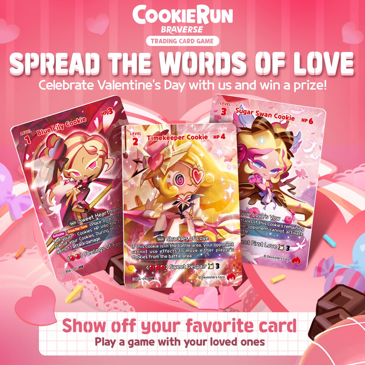 CRBraverseEN's tweet image. Spread the words of love with CookieRun: Braverse Trading Card Game! 💖

Valentine’s Day is just around the corner! 
Celebrate with your loved ones and win some sweet prizes! 

🎁 PRIZES
✨ Grand Winner (1 person): 
- 1x Set 3 'Arena of Glory' Booster Box
- Card Sleeve
