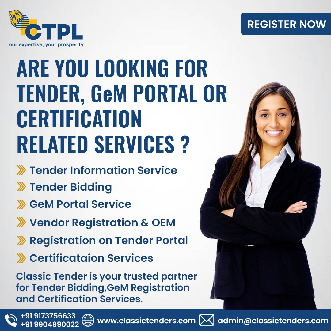 Classic Tender is your trusted partner for Tender Bidding, GeM Portal and Certification Services.

For More Information get in touch with us;
Call Us :  9173756633 | 9904990022
Visit : classictenders.com

#classictenders #tenderinformation #tenderbidding #GeMportalservices