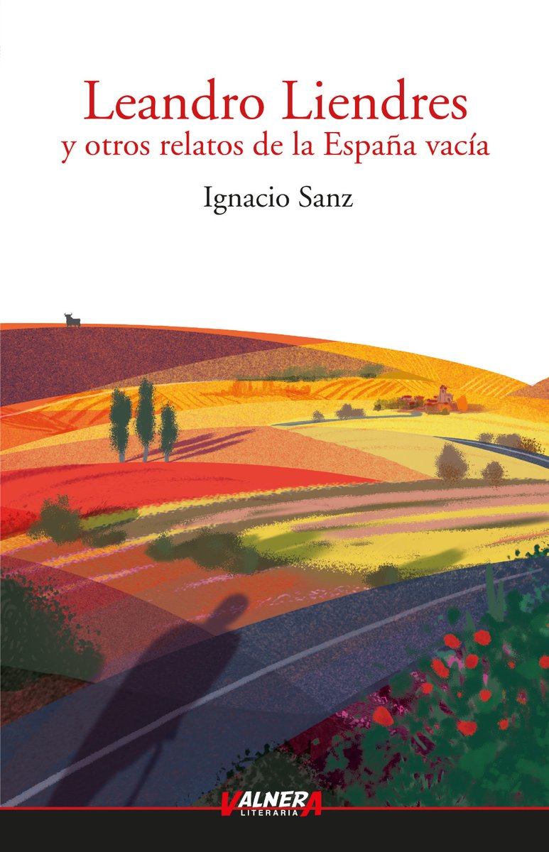 Ignacio Sanz es un gran narrador oral y un escritor preocupado y ocupado, desde hace muchos años, con eso que ahora llamamos España vacía: Leandro Liendres