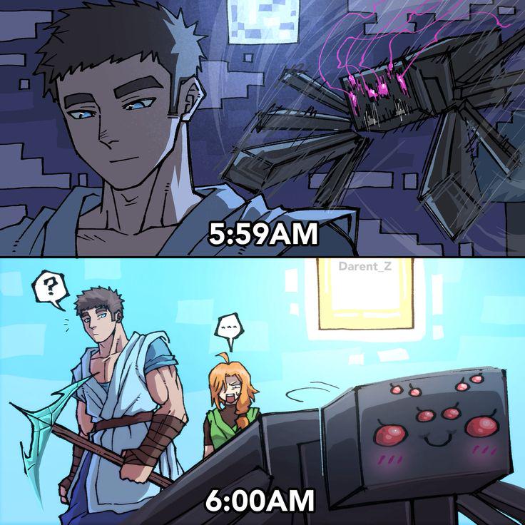 Minecraft spiders at night Attack everything Minecraft spiders at daytime I mind my own business