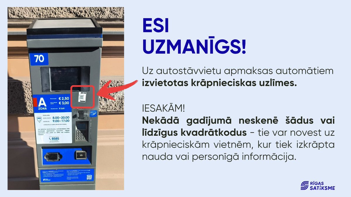 Autostāvvietu kontrolieri uz apmaksas automātiem pamanījuši un noņēmuši aizdomīgas, neliela izmēra kvadrātkoda uzlīmes. ❌️ Esam pārliecināti, ka tās ir krāpnieciskas. Aicinām klientus būt ļoti uzmanīgiem! Nekādā gadījumā neskenējiet šādas uzlīmes un nenododiet savus personīgos