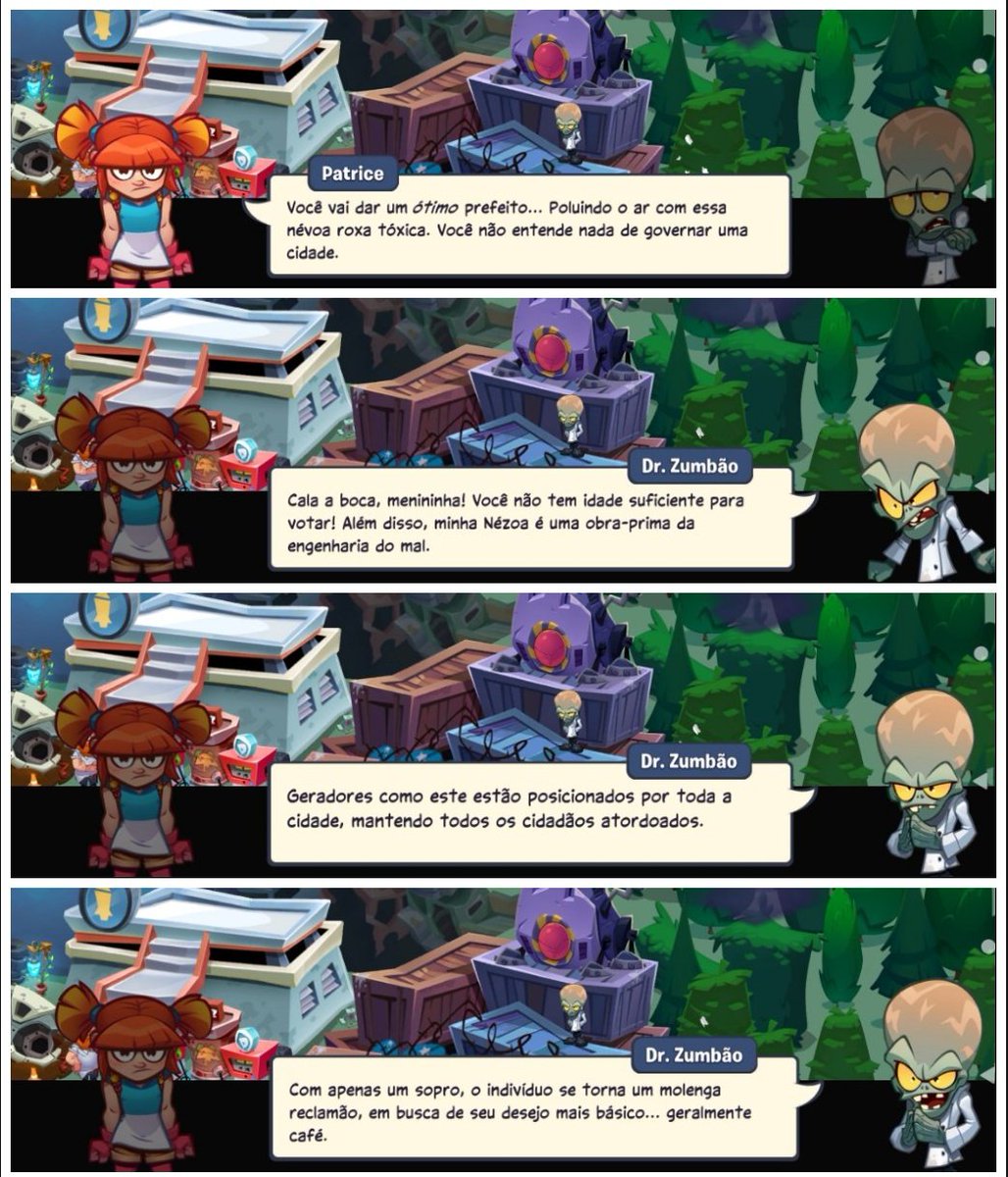 "Cala boca , menininha! Você não tem idade o suficiente para votar! Além disso, minha Nézoa é uma obra-prima da engenharia do mal".
- Plants Vs Zombies 3 Boas vindas a Zombúrbia! (2024).