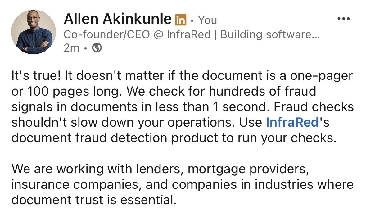 As seen on LinkedIn.

Hundreds of document fraud signals checked in 1 second 🔥. Fraud checks shouldn't slow down your operations. 

<a href="/byInfraRed/">InfraRed</a> is here to be your trusted partner for your document fraud needs.

Speak to us 📞
