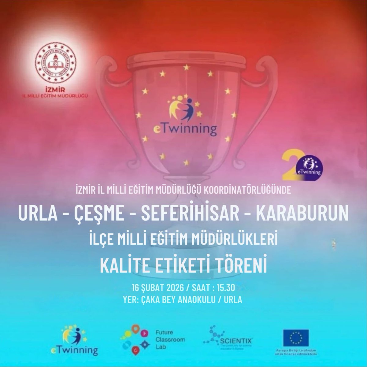 İzmir İl Milli Eğitim Müdürlüğü koordinatörlüğünde Urla İlçe Milli Eğitim Müdürlüğümüzce Çeşme, Seferihisar ve Karaburun İlçe Milli Eğitim Müdürlükleri ile düzenlenen eTwinning Kalite Etiketi Töreni, 16 Şubat 2026 günü gerçekleştirilecektir.
<a href="/tcmeb/">Millî Eğitim Bakanlığı</a> <a href="/izmir_ilmem/">İzmir İl Milli Eğitim Müdürlüğü</a> <a href="/SuleymanCan71/">Süleyman Can 🇹🇷</a>