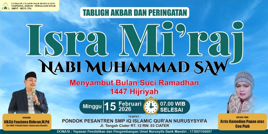 Menjelang Bulan Suci Ramadhan, Pondok Pesantren Modern Nurusysyifa menggelar :