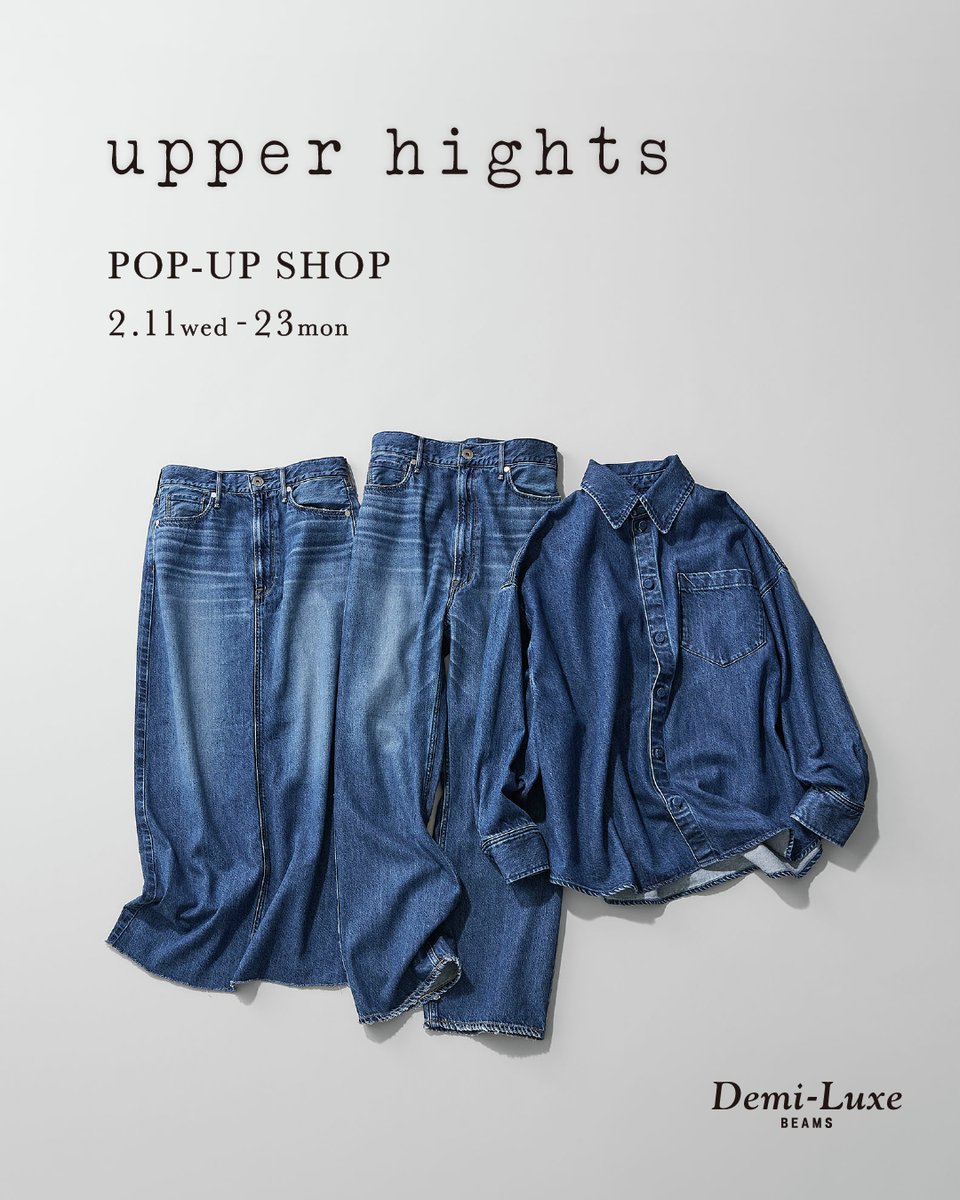upper hights × Demi-Luxe BEAMS 別注  トップス Demi-Luxe BEAMS】 upper hights POP UP SHOP開催中👖✨ ブランドの