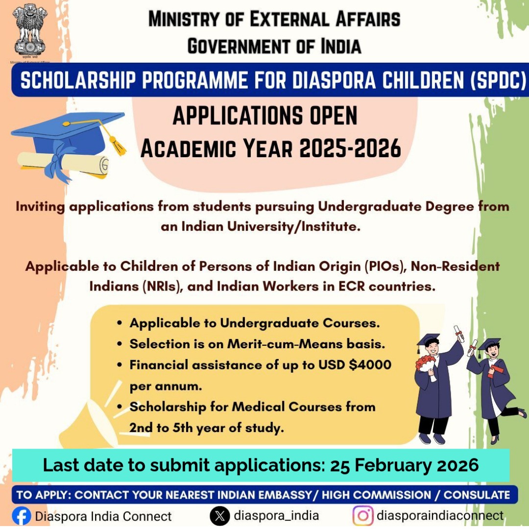 📢IMPORTANT ANNOUNCEMENT
The last date for submission of applications for Scholarship Programme for Diaspora Children(SPDC) for the academic year 2025-26 has been extended from 30.01.2026 to 25.02.2026. 
For further details, please visit the website of Indian High Commission,